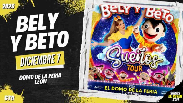 BELY Y BETO EN LEÓN 2025 DOMO DE LA FERIA
