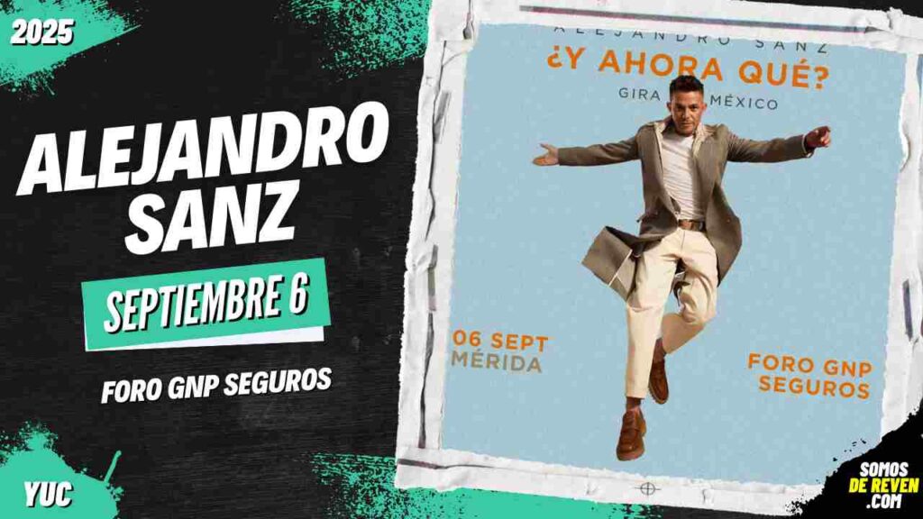 ALEJANDRO SANZ EN MÉRIDA 2025 FORO GNP SEGUROS