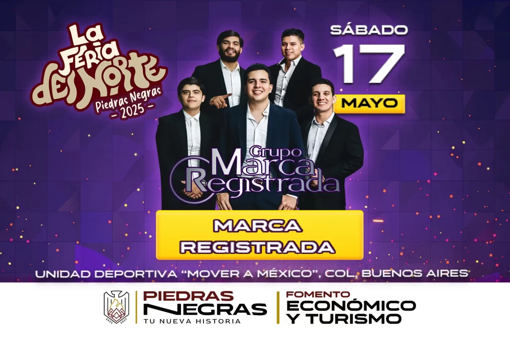 MARCA REGISTRADA EN PIEDRAS NEGRAS 2025 FERIA DEL NORTE