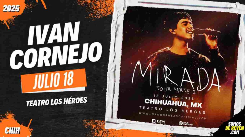 IVAN CORNEJO EN CHIHUAHUA 2025 TEATRO LOS HÉROES