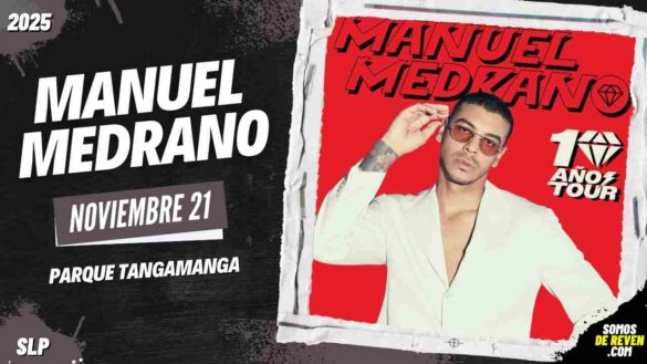 MANUEL MEDRANO EN SAN LUIS POTOSÍ 2025 PARQUE TANGAMANGA