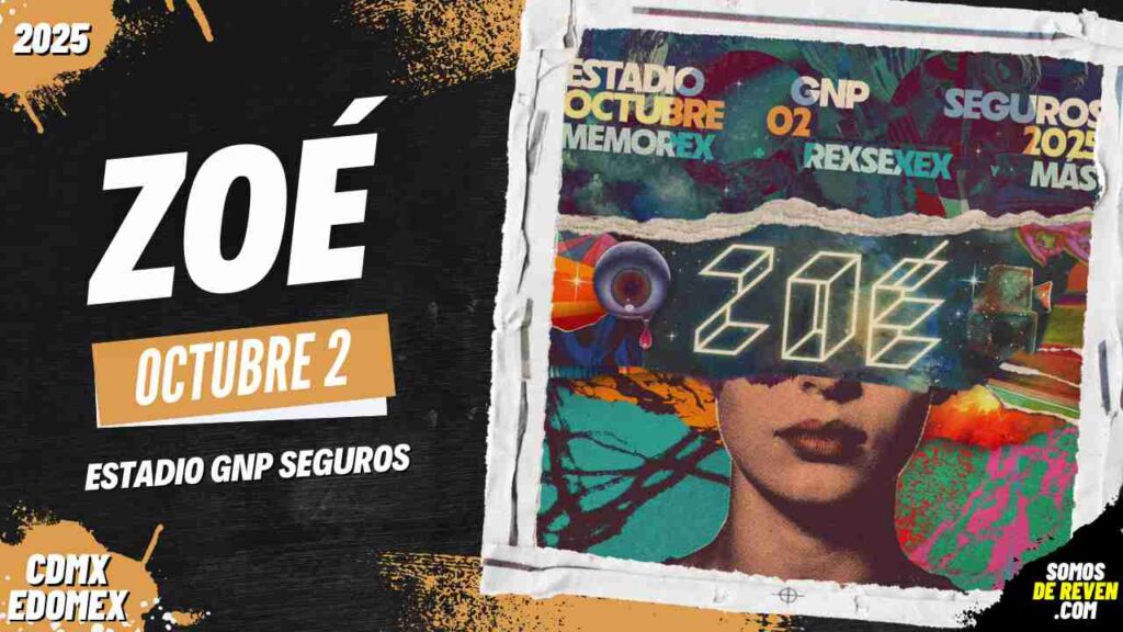 ZOÉ EN CDMX 2025 ESTADIO GNP SEGUROS