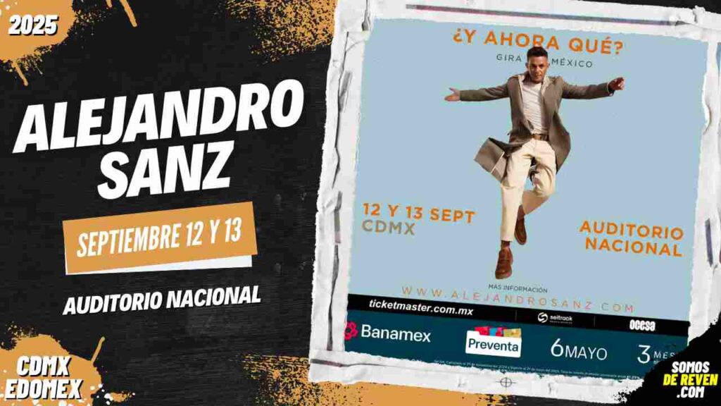 ALEJANDRO SANZ EN CDMX 2025 AUDITORIO NACIONAL
