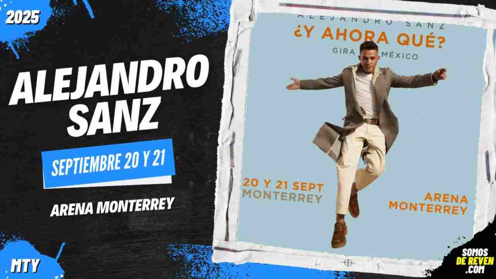 ALEJANDRO SANZ EN ARENA MONTERREY 2025