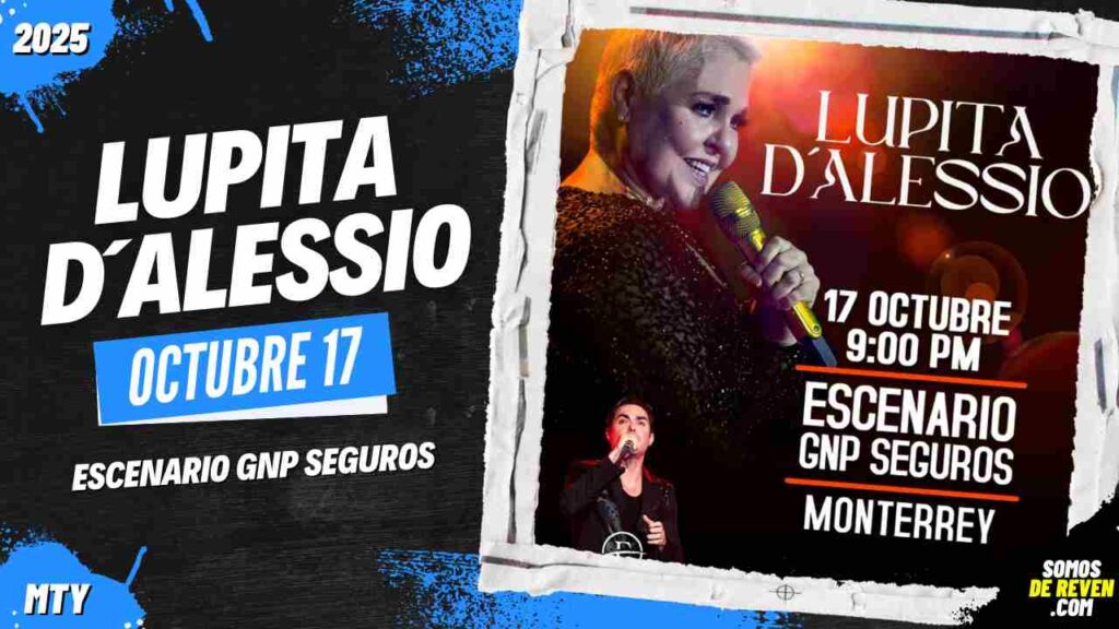 LUPITA DALESSIO EN MONTERREY 2025 ESCENARIO GNP SEGUROS