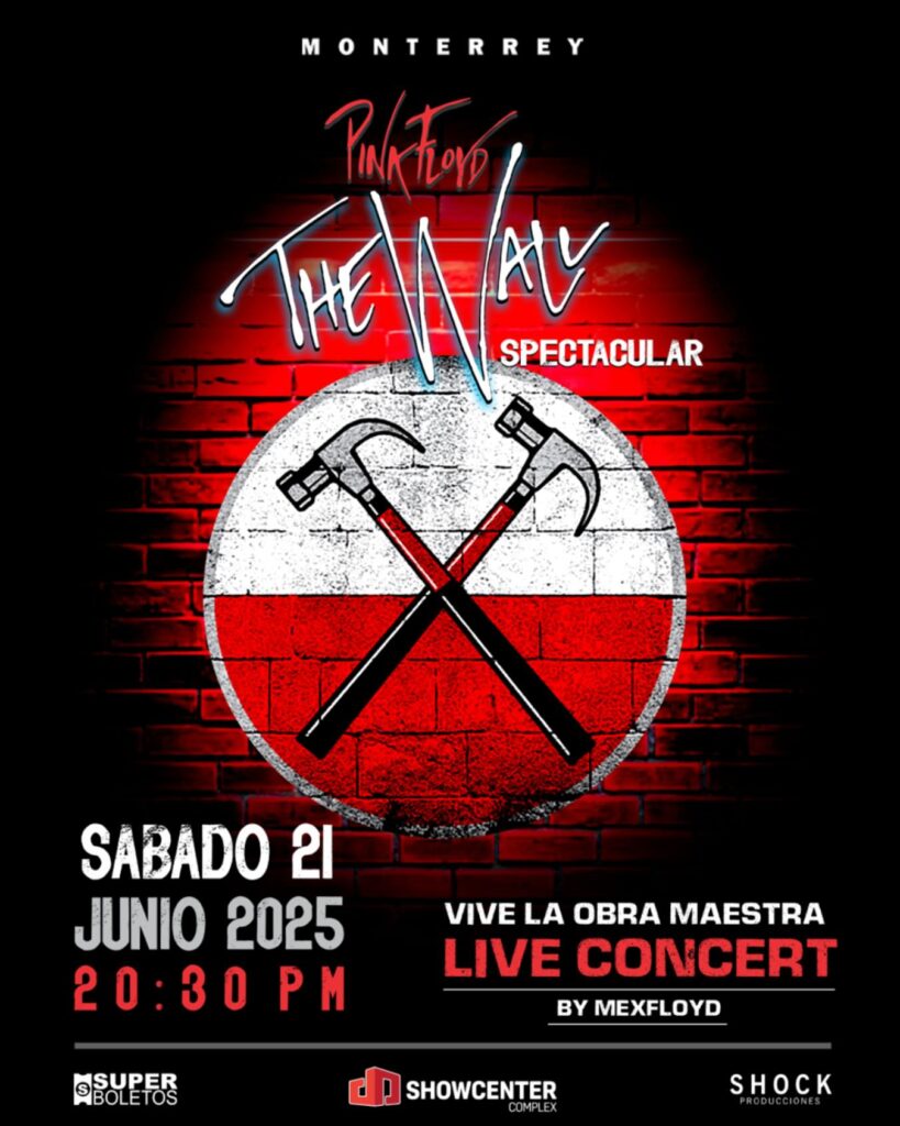 PINK FLOYD THE WALL SPECTACULAR EN MONTERREY 2025 SHOWCENTER COMPLEX