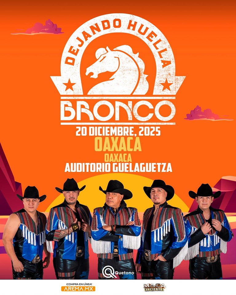 BRONCO EN OAXACA 2025 AUDITORIO GUELAGUETZA