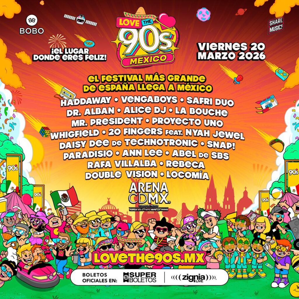 LOVE THE 90S MÉXICO EN ARENA CDMX 2026