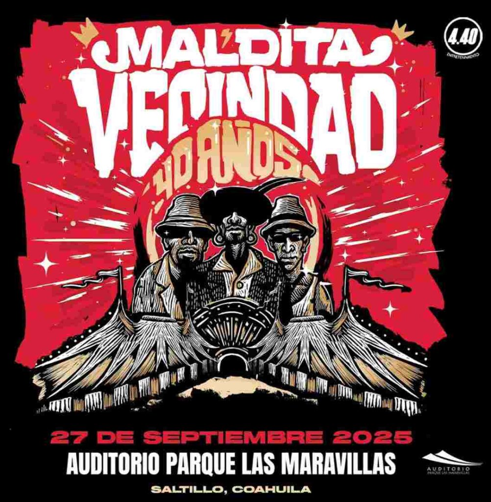 MALDITA VECINDAD EN SALTILLO 2025 AUDITORIO PARQUE LAS MARAVILLAS