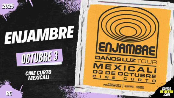 ENJAMBRE EN MEXICALI 2025 CINE CURTO