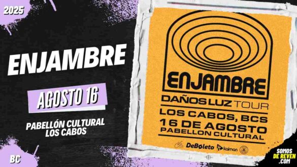 ENJAMBRE EN LOS CABOS 2025 PABELLÓN CULTURAL