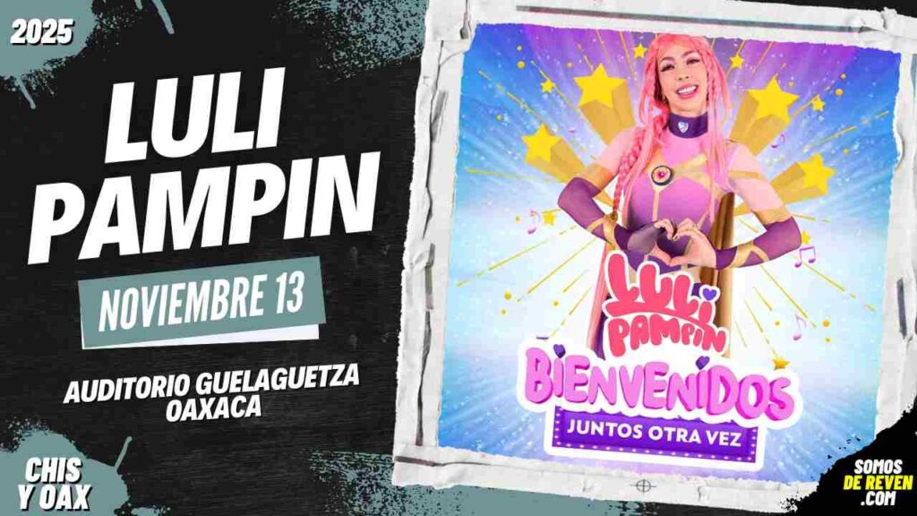 LULI PAMPIN EN OAXACA 2025 AUDITORIO GUELAGUETZA