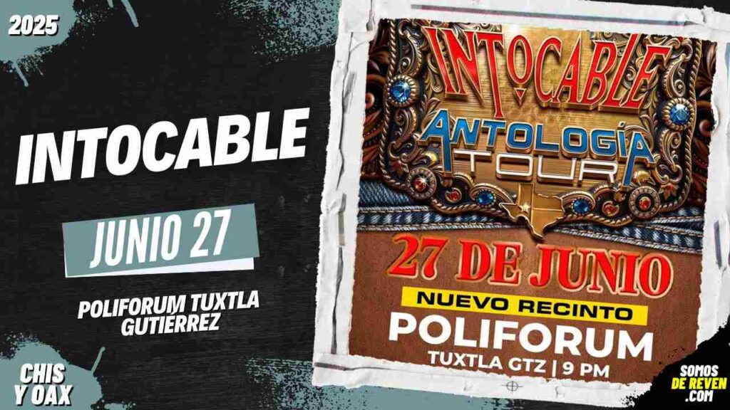 INTOCABLE EN TUXTLA GUTIÉRREZ 2025 POLIFORUM