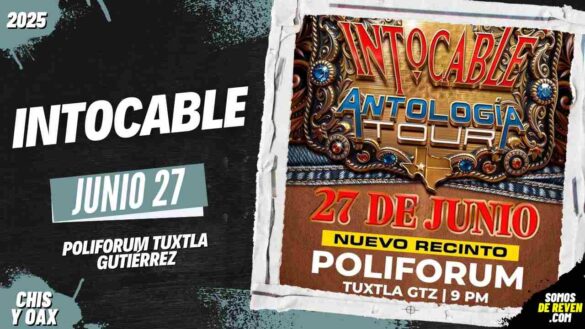INTOCABLE EN TUXTLA GUTIÉRREZ 2025 POLIFORUM