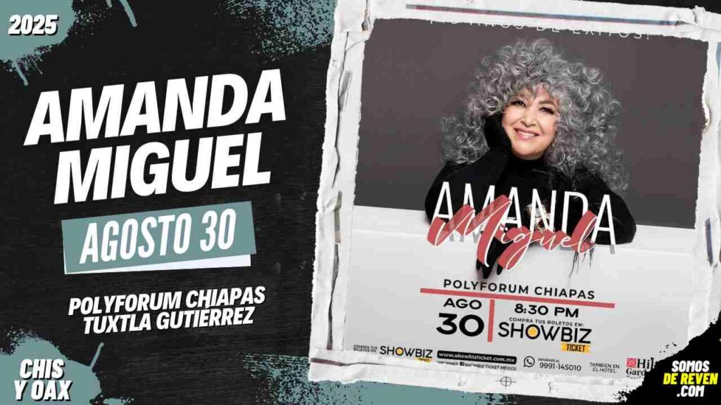 AMANDA MIGUEL EN TUXTLA GUTIÉRREZ 2025 POLYFORUM CHIAPAS