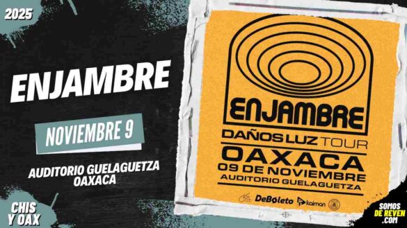 ENJAMBRE EN OAXACA 2025 AUDITORIO GUELAGUETZA
