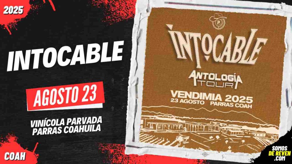 INTOCABLE EN VENDIMIA 2025 PARRAS COAHUILA