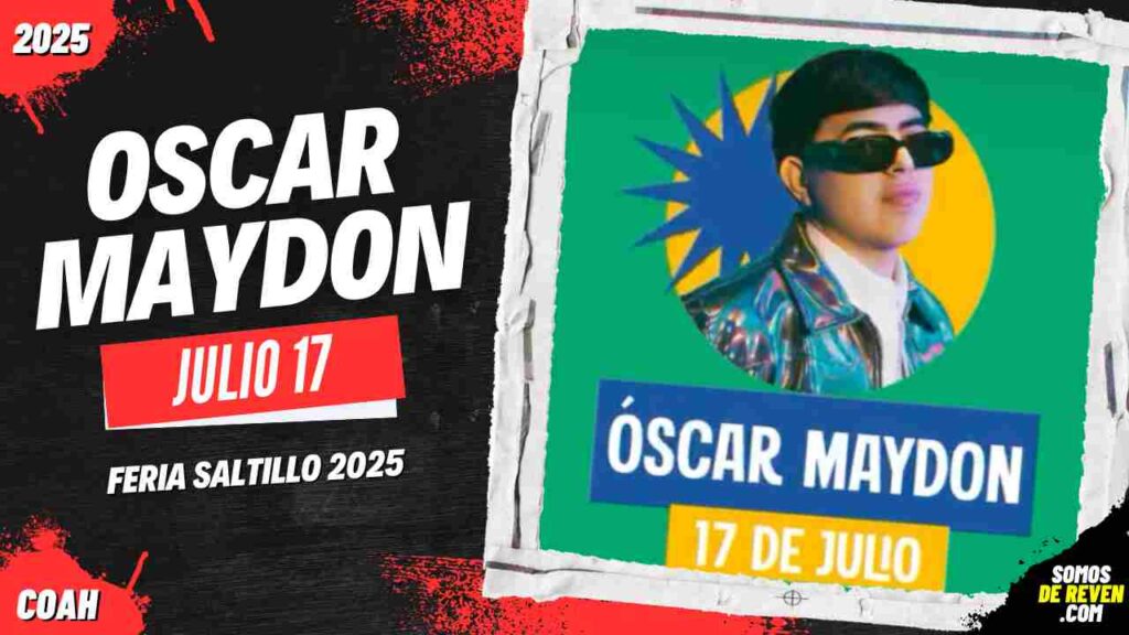 OSCAR MAYDON EN FERIA SALTILLO 2025