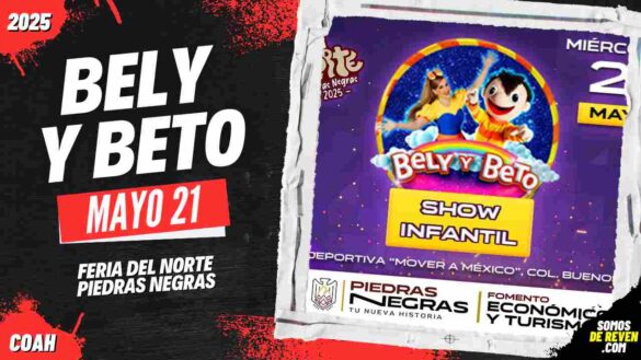 BELY Y BETO EN PIEDRAS NEGRAS 2025 FERIA DEL NORTE