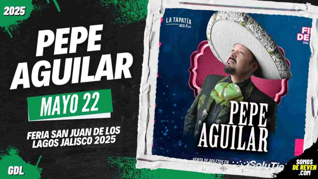 PEPE AGUILAR EN FERIA SAN JUAN DE LOS LAGOS JALISCO 2025