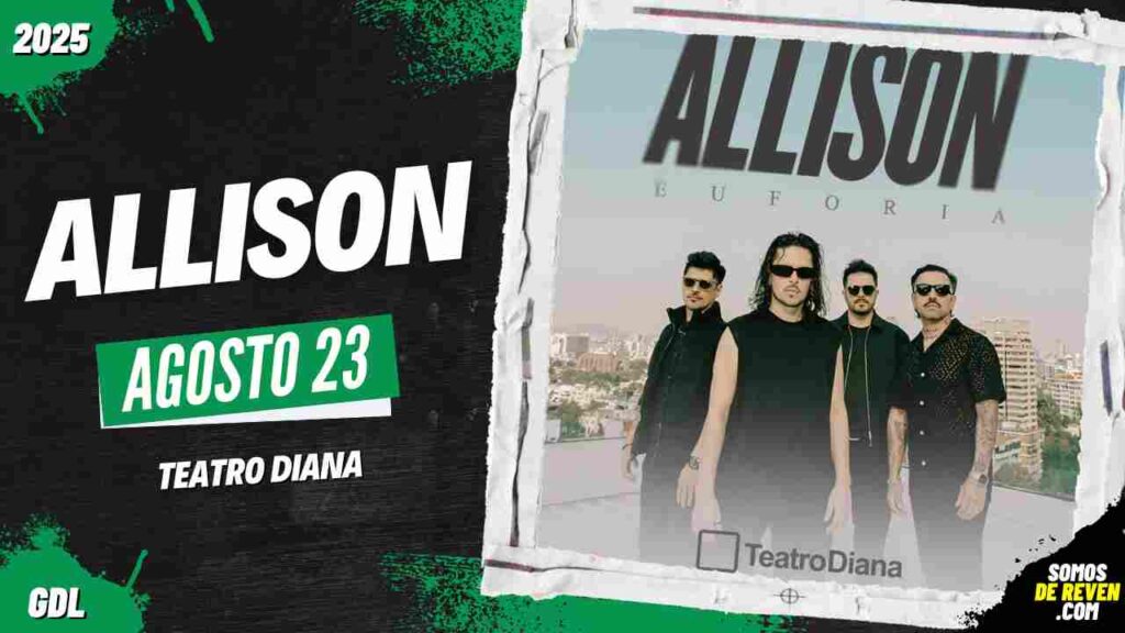 ALLISON EN GUADALAJARA 2025 TEATRO DIANA