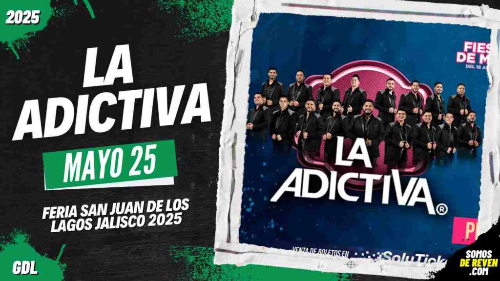 LA ADICTIVA EN FERIA SAN JUAN DE LOS LAGOS JALISCO 2025