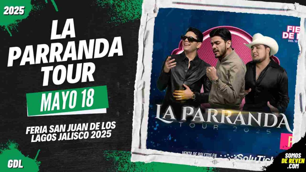 LA PARRANDA TOUR EN FERIA SAN JUAN DE LOS LAGOS JALISCO 2025