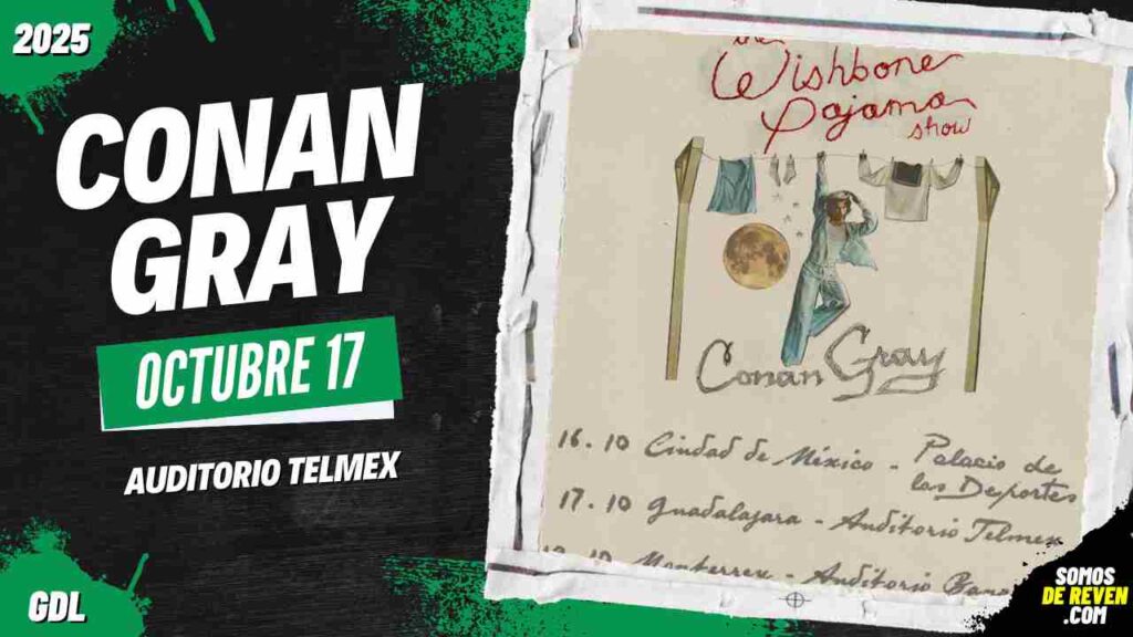 CONAN GRAY EN GUADALAJARA 2025 AUDITORIO TELMEX