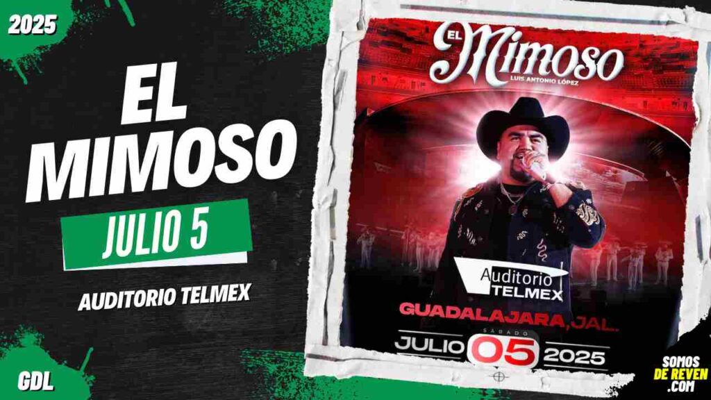 EL MIMOSO EN GUADALAJARA 2025 AUDITORIO TELMEX