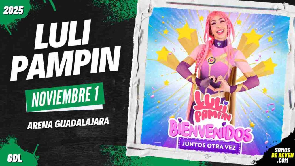 LULI PAMPIN EN ARENA GUADALAJARA 2025