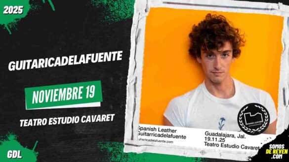 GUITARRICADELAFUENTE EN GUADALAJARA 2025 TEATRO ESTUDIO CAVARET