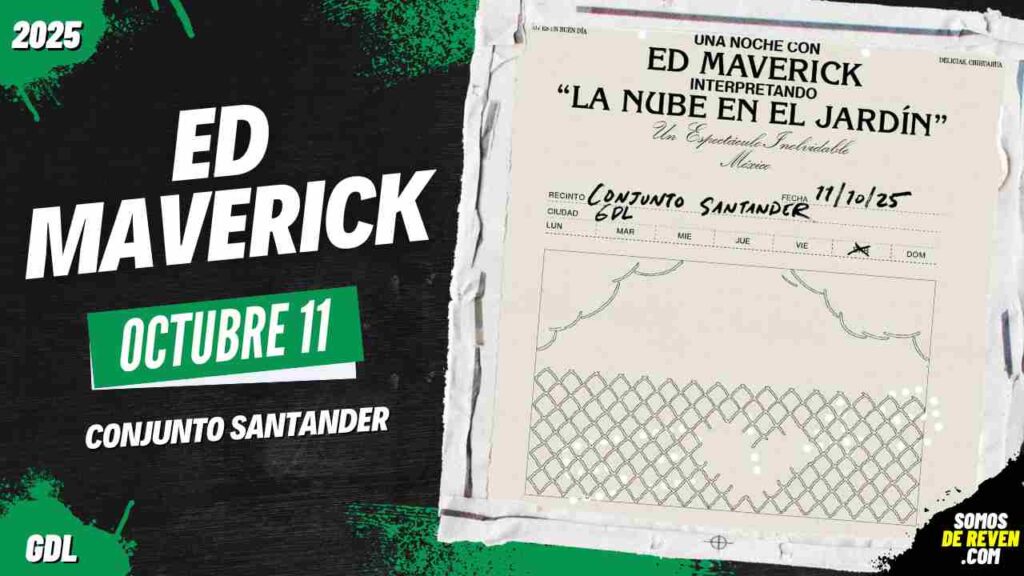 ED MAVERICK EN GUADALAJARA 2025 CONJUNTO SANTANDER