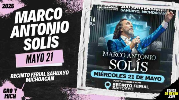 MARCO ANTONIO SOLÍS EN SAHUAYO MICHOACÁN 2025