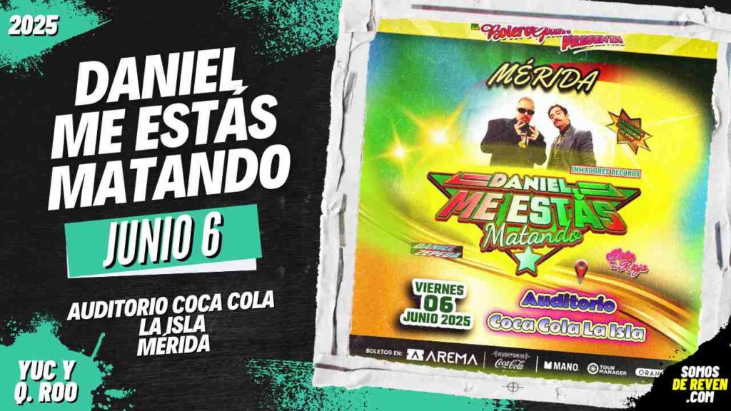DANIEL ME ESTÁS MATANDO EN MÉRIDA 2025 AUDITORIO COCA COLA LA ISLA