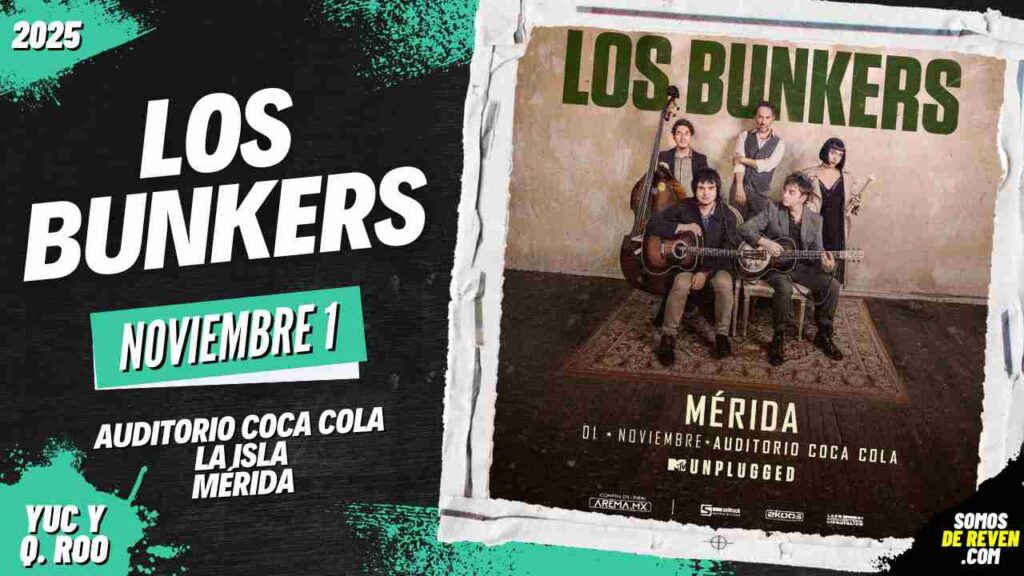 LOS BUNKERS EN MÉRIDA 2025 AUDITORIO COCA COLA LA ISLA