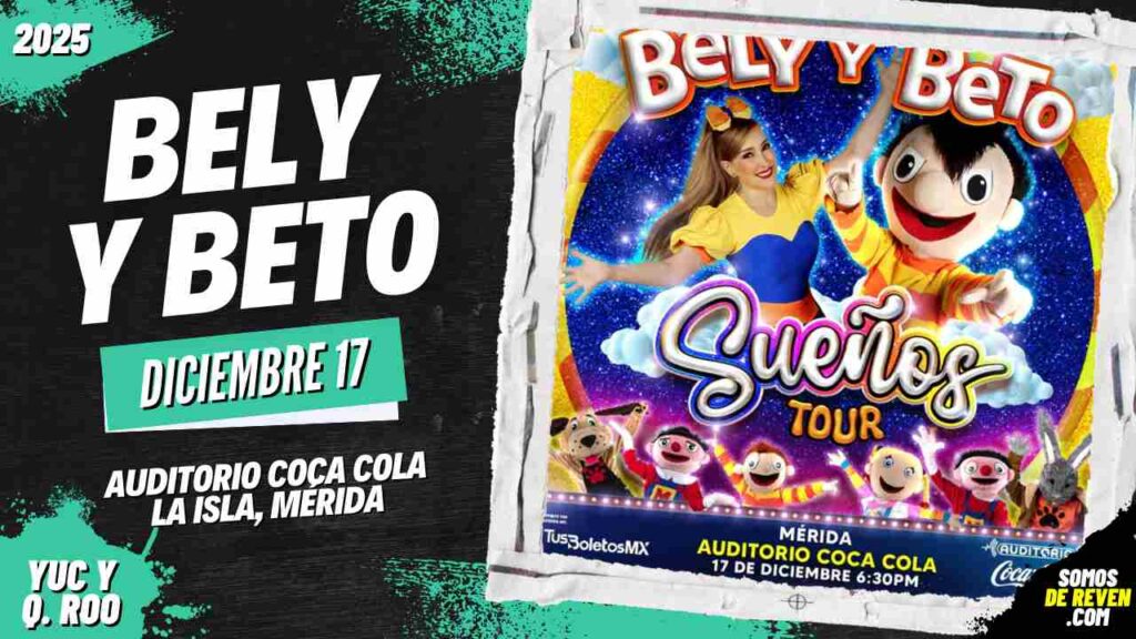BELY Y BETO EN MÉRIDA 2025 AUDITORIO COCA COLA LA ISLA