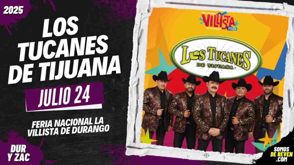 LOS TUCANES DE TIJUANA EN DURANGO 2025 FERIA LA VILLISTA
