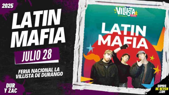 LATIN MAFIA EN DURANGO 2025 FERIA LA VILLISTA