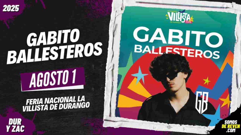 GABITO BALLESTEROS EN DURANGO 2025 FERIA LA VILLISTA