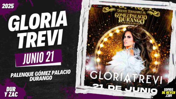 GLORIA TREVI EN PALENQUE GOMEZ PALACIO DURANGO 2025