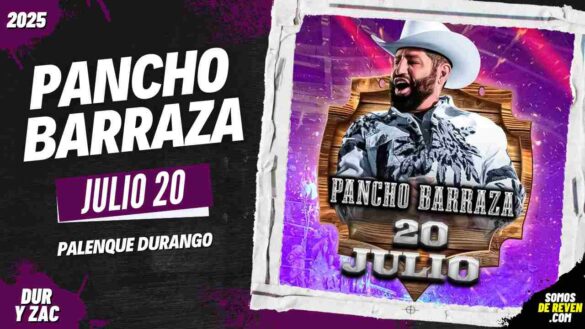 PANCHO BARRAZA EN PALENQUE DURANGO 2025