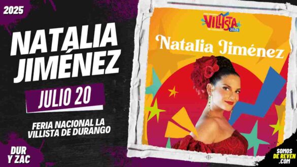 NATALIA JIMÉNEZ EN DURANGO 2025 FERIA LA VILLISTA