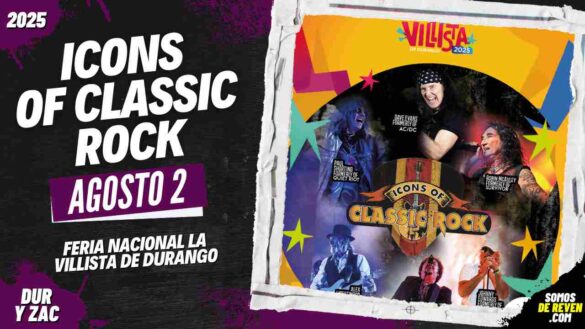 ICONS OF CLASSIC ROCK EN DURANGO 2025 FERIA LA VILLISTA