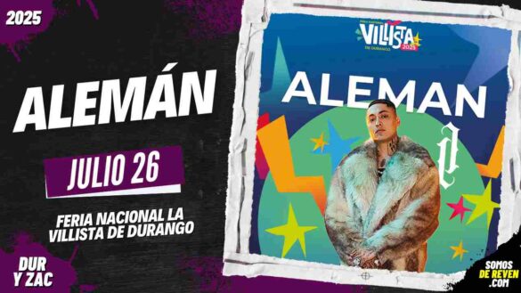 ALEMÁN EN DURANGO 2025 FERIA LA VILLISTA