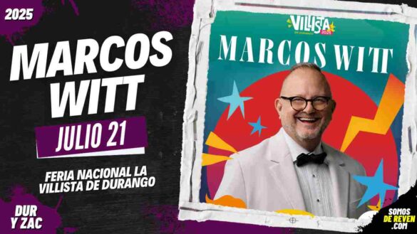 MARCOS WITT EN DURANGO 2025 FERIA LA VILLISTA