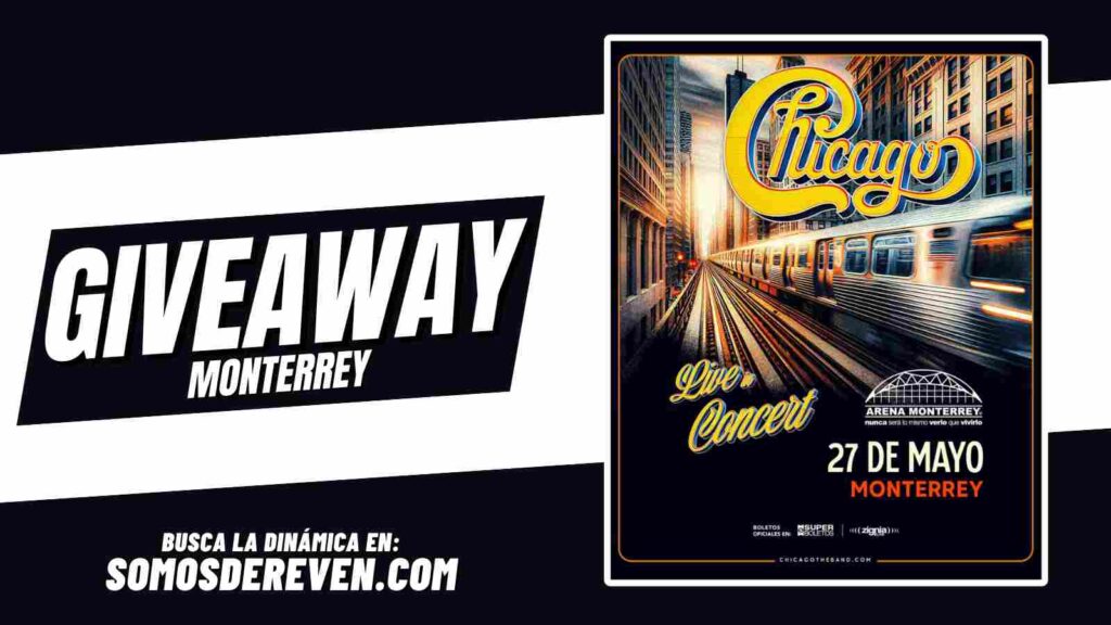 CHICAGO GIVEAWAY EN ARENA MONTERREY 2025