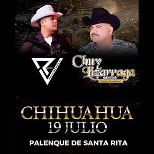 REMMY VALENZUELA Y CHUY LIZÁRRAGA EN CHIHUAHUA 2025 PALENQUE SANTA RITA