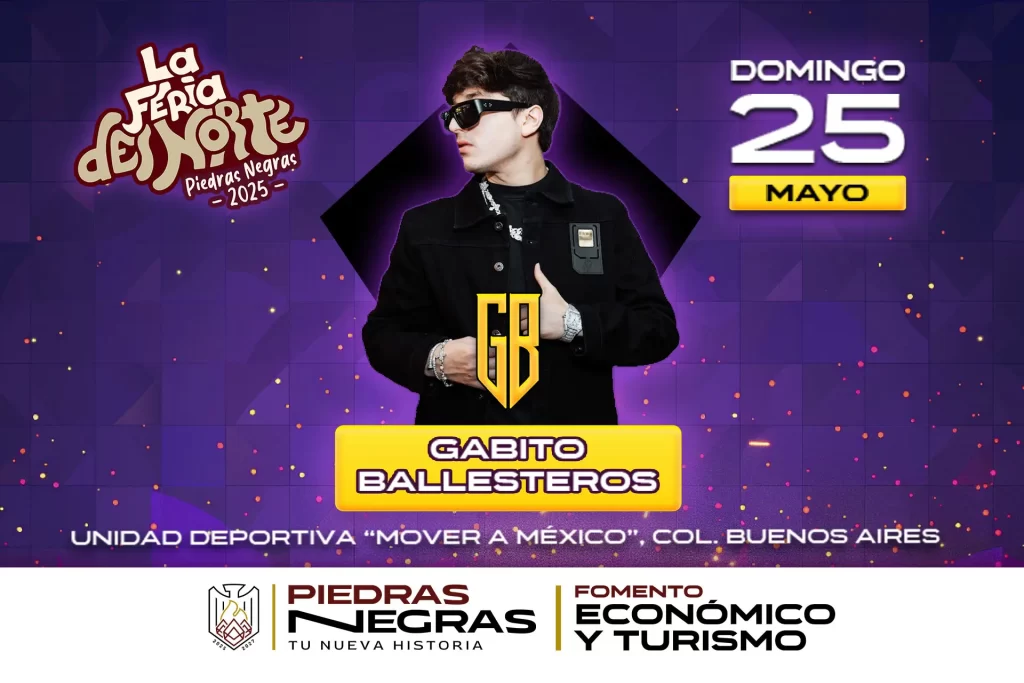 GABITO BALLESTEROS EN PIEDRAS NEGRAS 2025 FERIA DEL NORTE