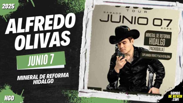 ALFREDO OLIVAS EN HIDALGO 2025 MINERAL DE REFORMA