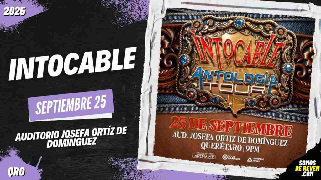 INTOCABLE EN QUERÉTARO 2025 AUDITORIO JOSEFA ORTÍZ